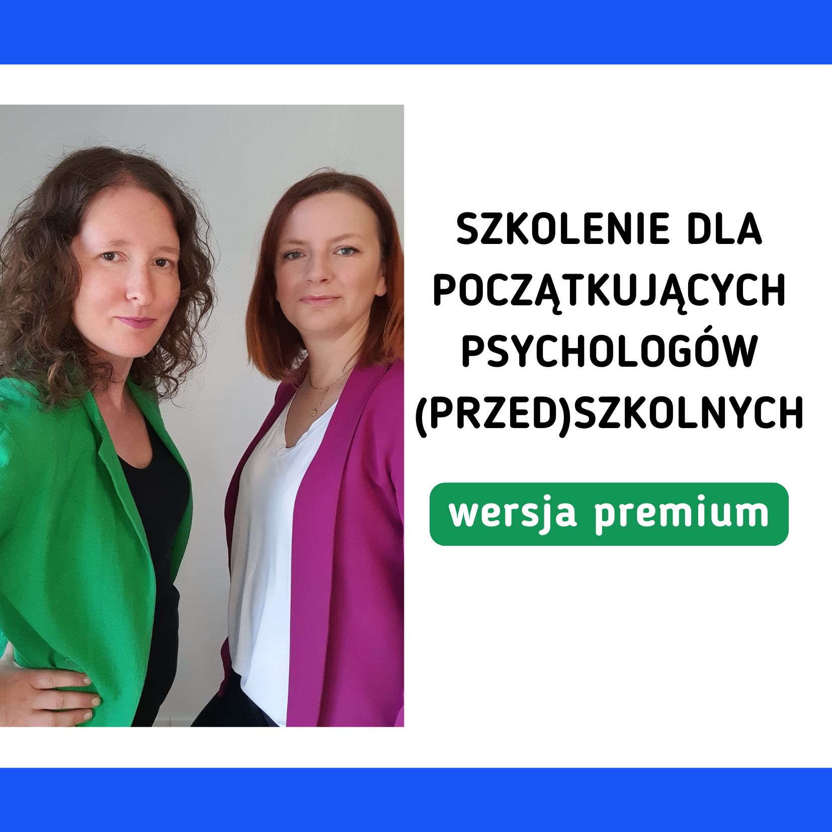 Szkolenie dla początkujących psychologów (przed)szkolnych - WERSJA PREMIUM